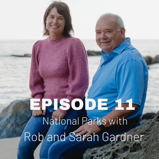 National Parks with Rob and Sarah Gardner